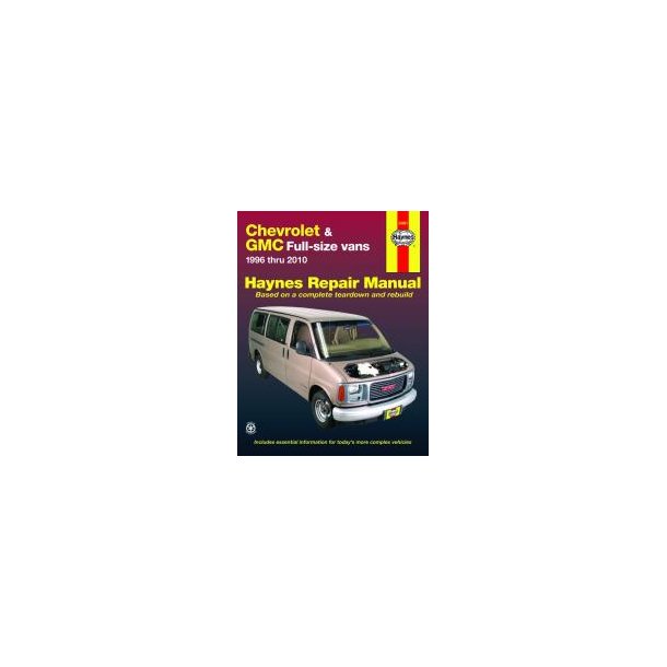 Haynes Reparations Hndbog, Chevrolet Full-Size Van 1996 til 2010