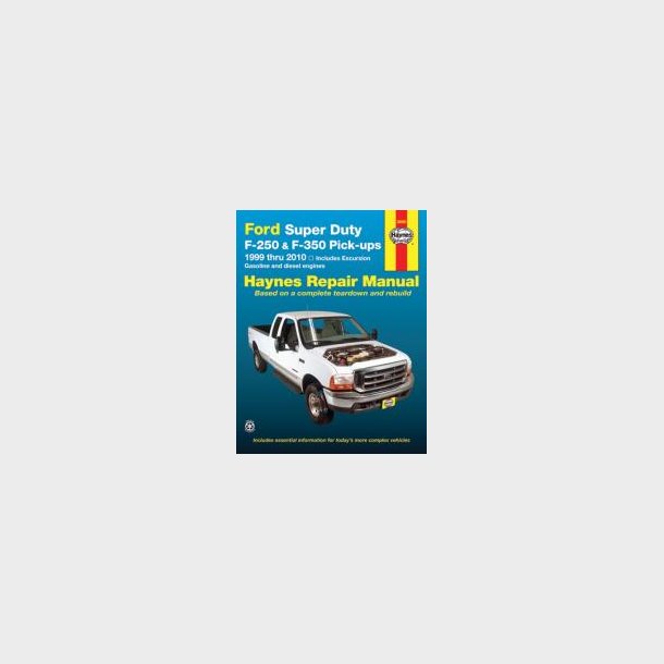 Haynes Reparations H�ndbog, Ford Pick-up F250 &amp; F350 S/D &amp; Excursion 1999 til 2010