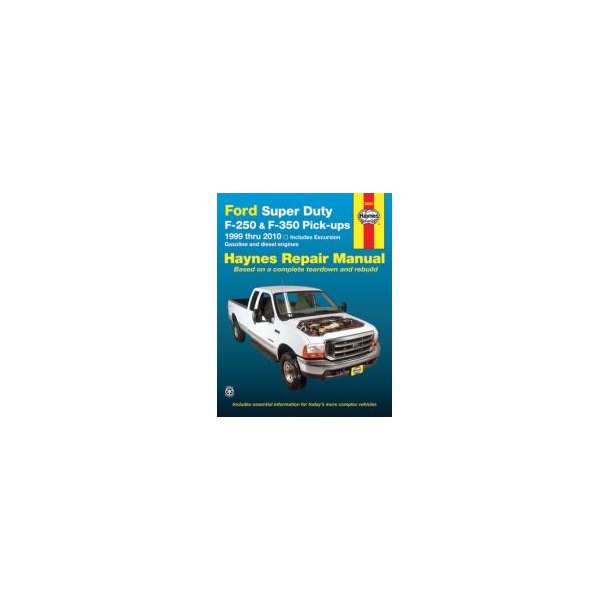 Haynes Reparations Hndbog, Ford Pick-up F250 &amp; F350 S/D &amp; Excursion 1999 til 2010