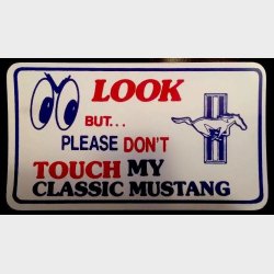 Emblem som magnet til Ford Mustang mm. (look don't touch my mustang) D-5