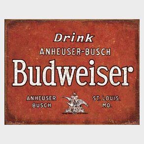 Metalskilt Budweiser - Drink Anheuser Busch