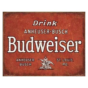 Metalskilt Budweiser - Drink Anheuser Busch